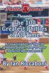 The 100 Greatest Phillies of All Time Book